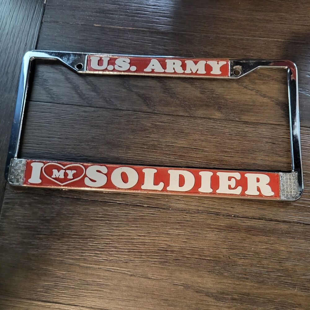 I Love My Soldier US Army Chrome Metal Auto License Plate Frame